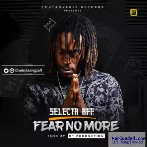 Selecta Aff - Fear No More